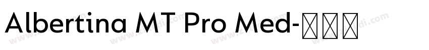 Albertina MT Pro Med字体转换